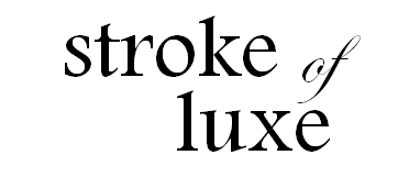 Stroke of Luxe