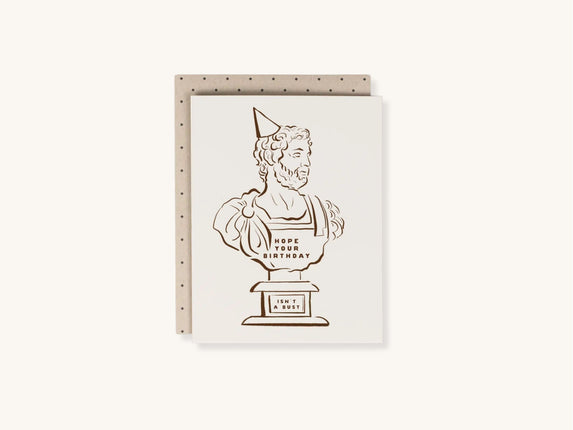 Birthday Bust Greeting Card