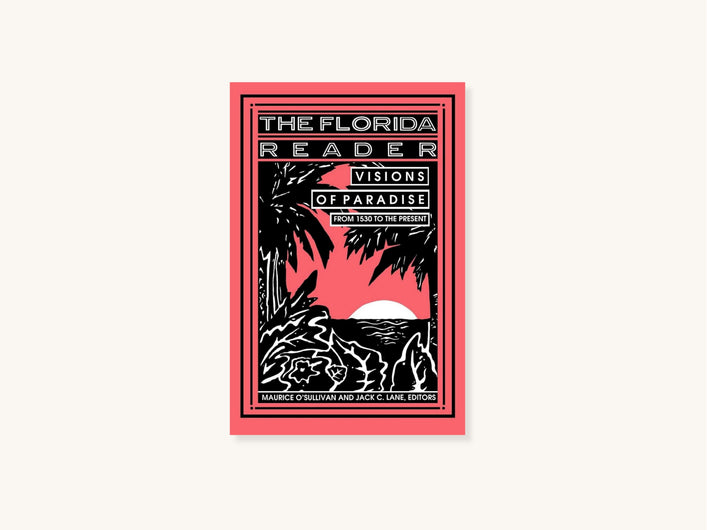 The Florida Reader: Visions of Paradise