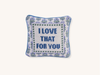 I Love That For You Needlepoint Pillow