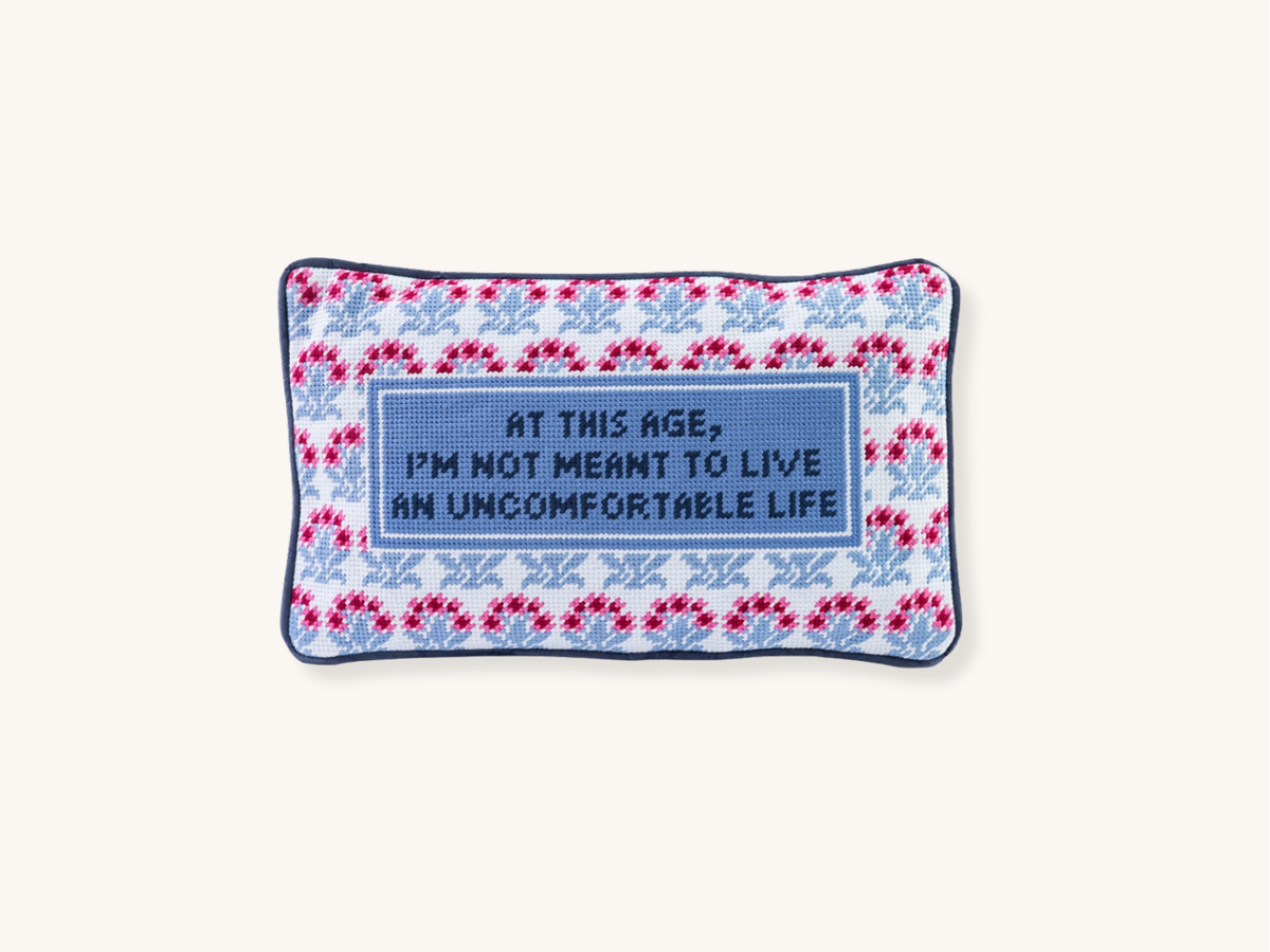 Uncomfortable Life Needlepoint Pillow