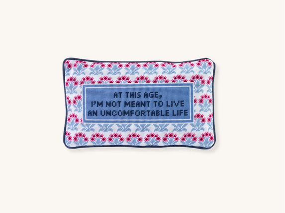 Uncomfortable Life Needlepoint Pillow